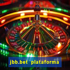 jbb.bet plataforma de jogos